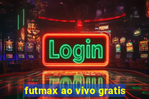 futmax ao vivo gratis